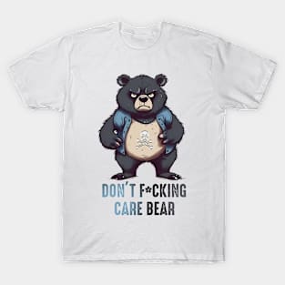 Don't care bear Funny Animal Quote Hilarious Sayings Humor Gift T-Shirt